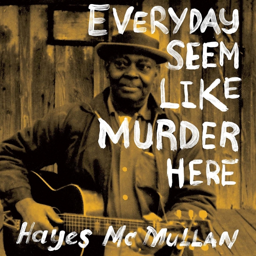 hayes-mcmullan-everyday-seem-like-murder