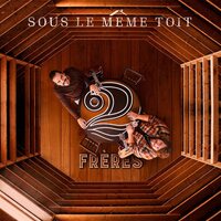 2Freres - Sous Le Meme Toit vinyl cover