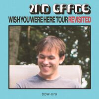 2Nd Grade - Wish You Were Here Tour Revisited vinyl cover