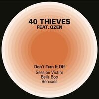 40 Thieves / Qzen - Don't Turn It Off Session Victim And Bella Boo Remixes vinyl cover
