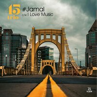 45Trio - #Jamal b/w I Love Music vinyl cover