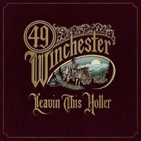 49 Winchester - Leavin' This Holler vinyl cover