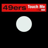 49ers - Touch Me vinyl cover