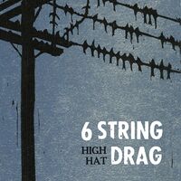 6 String Drag - High Hat vinyl cover