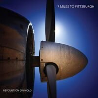 7 Miles To Pittsburgh - Revolution On Hold vinyl cover