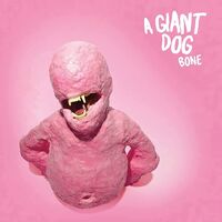 A Giant Dog - Bone vinyl cover