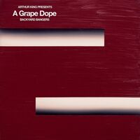 A Grape Dope - Arthur King Presents A Grape Dope: Backyard Bangers vinyl cover