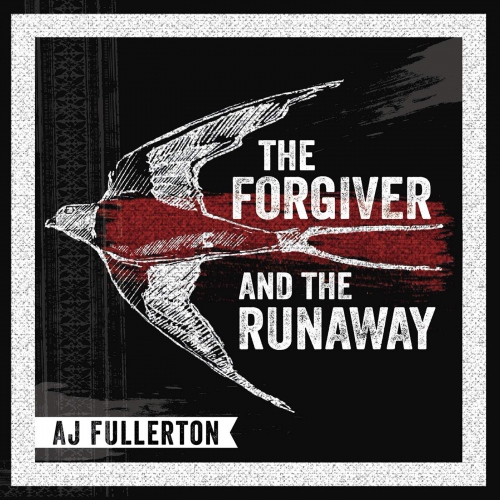 A.j. Fullerton - The Forgiver And The Runaway vinyl cover