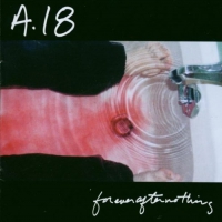A18 - Forever After Nothing vinyl cover