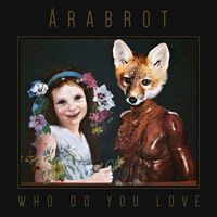 Årabrot - Who Do You Love vinyl cover