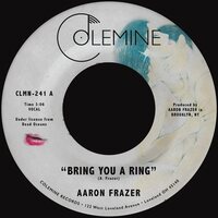 Aaron Frazer - Bring You A Ring / You Don't Wanna Be My Baby vinyl cover