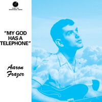Aaron Frazer - My God Has A Telephone vinyl cover