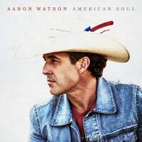 Aaron Watson - American Soul vinyl cover