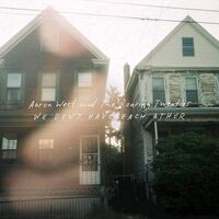 Aaron West & The Roaring Twenties - We Don't Have Each Other vinyl cover