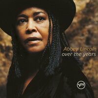 Abbey Lincoln - Over The Years vinyl cover