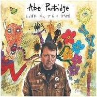 Abe Partridge - Love In The Dark