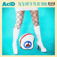 Acid - The In Part Of The Out Crowd vinyl cover
