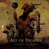 Act Of Defiance - Old Scars, New Wounds vinyl cover