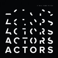Actors - It Will Come To You vinyl cover