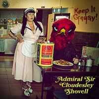 Admiral Sir Cloudesley Shovell - Keep It Greasy! vinyl cover