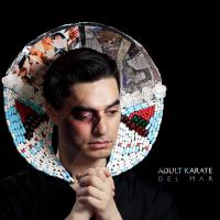 Adult Karate - Del Mar (Clear Vinyl) vinyl cover