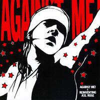 Against Me! - Reinventing Axl Rose vinyl cover