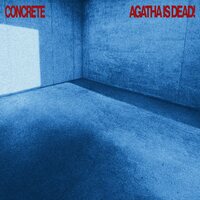 Agatha Is Dead! - Concrete vinyl cover