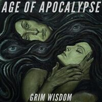 Age Of Apocalypse - Grim Wisdom