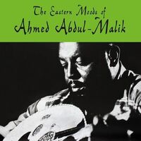 Ahmed Abdul-Malik - The Eastern Moods Of Ahmed Abdul-Malik vinyl cover