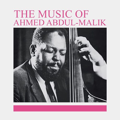 Ahmed Abdul-Malik - The Music Of Ahmed Abdul-Malik vinyl cover