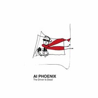 Ai Phoenix - Driver Is Dead vinyl cover