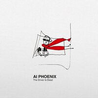 Ai Phoenix - The Driver Is Dead vinyl cover
