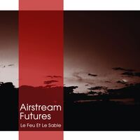 Airstream Futures - Le Feu Et Le Sable vinyl cover