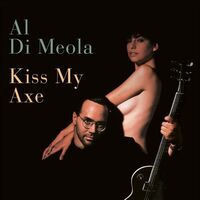 Al Di Meola - Kiss My Axe vinyl cover