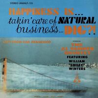 Al Tanner Quintet - Happiness Is Takin' Care Of Natural Business Dig?
