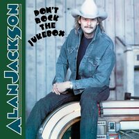 Alan Jackson - Don't Rock The Jukebox vinyl cover