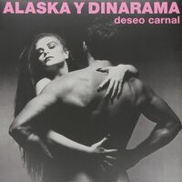 Alaska Y Dinarama - Deseo Carnal vinyl cover