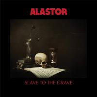 Alastor - Slave To The Grave vinyl cover