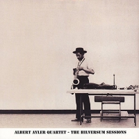 Albert Ayler - Hilversum Sessions vinyl cover