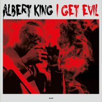 Albert King - I Get Evil vinyl cover