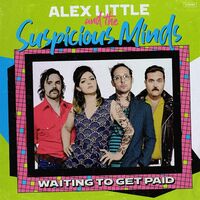 Alex Little &  Suspicious - Waiting To Get Paid vinyl cover