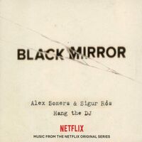 Alex Somers & Sigur Ros - Black Mirror: Hang The Dj Music From The Netflix Original Series (Glow In The Dark) vinyl cover