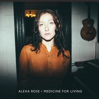 Alexa Rose - Medicine For Living vinyl cover