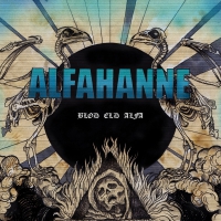 Alfahanne - Blod Eld Alfa vinyl cover