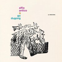 Alfio Antico & Go Dugong - La Macchia vinyl cover