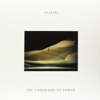 Algiers - The Underside Of Power vinyl cover
