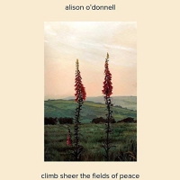 Alison O'donnell - Climb Sheer The Fields Of Peace vinyl cover