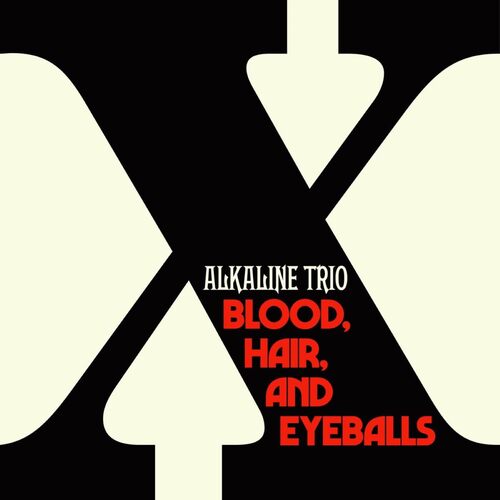 Alkaline Trio - Blood, Hair, And Eyeballs vinyl cover