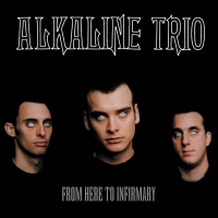 Alkaline Trio - From Here To Infirmary vinyl cover