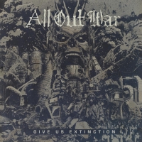 All Out War - Give Us Extinction vinyl cover
